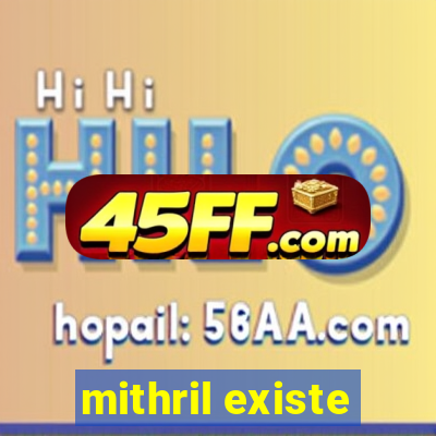 mithril existe